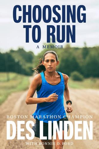 Бумажная книга «Choosing to Run: A Memoir», автор Дес Линден - фото №1