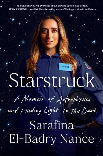 Паперова книга «Starstruck: A Memoir of Astrophysics and Finding Light in the Dark», автор Сарафіна Ель-Бадрі Ненс - фото №1