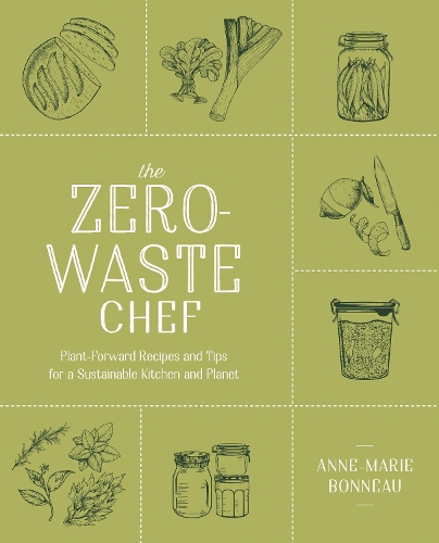 Бумажная книга «The Zero-waste Chef: Plant-Forward Recipes and Tips for a Sustainable Kitchen and Planet», автор Анн-Мари Бонно - фото №1