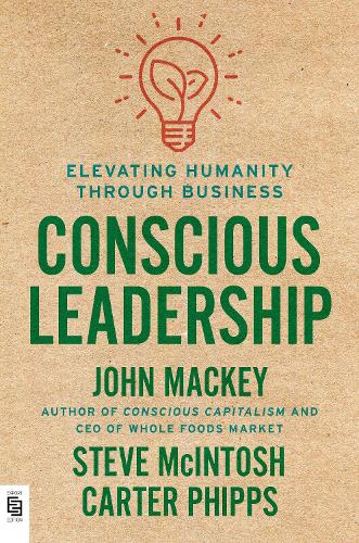 Паперова книга «Conscious Leadership», авторів Картер Фіппс, Джон Маккі, Стів Макінтош - фото №1