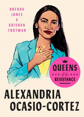 Бумажная книга «Queens Of The Resistance: Alexandria Ocasio-cortez: A Biography» - фото №1