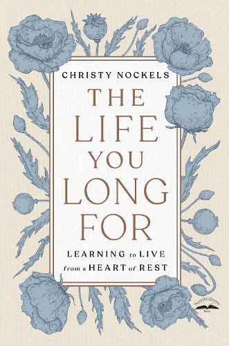 Бумажная книга «The Life You Long For: Learning to Live from a Heart of Rest», автор Кристи Нокелс - фото №1