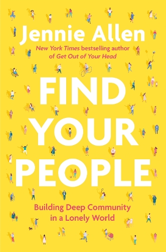 Бумажная книга «Find Your People: Building Deep Community in a Lonely World», автор Дженни Аллен - фото №1