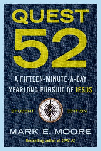 Бумажная книга «Quest 52 Student Edition: A Fifteen-Minute-A-Day Yearlong Pursuit of Jesus», автор Марк Э. Мур - фото №1