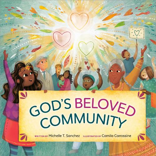 Бумажная книга «God's Beloved Community: A Picture Book», авторов Камила Карроссине, Мишель Т. Санчес - фото №1