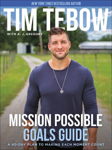 Бумажная книга «Mission Possible Goals Guide: A 40-Day Plan to Making Each Moment Count», автор Тим Тебоу - фото №1
