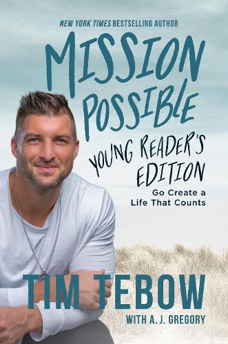 Бумажная книга «Mission Possible Young Reader's Edition: Go Create a Life That Counts», автор Тим Тебоу - фото №1