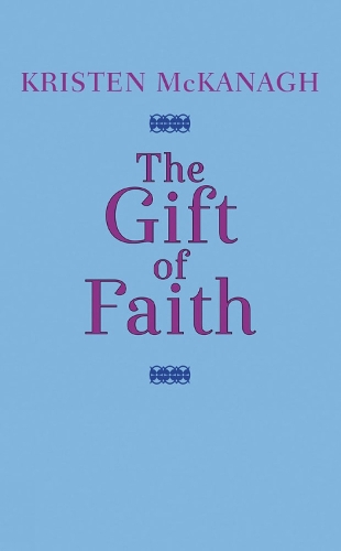 Паперова книга «The Gift of Faith», автор Крістен Макканах - фото №1