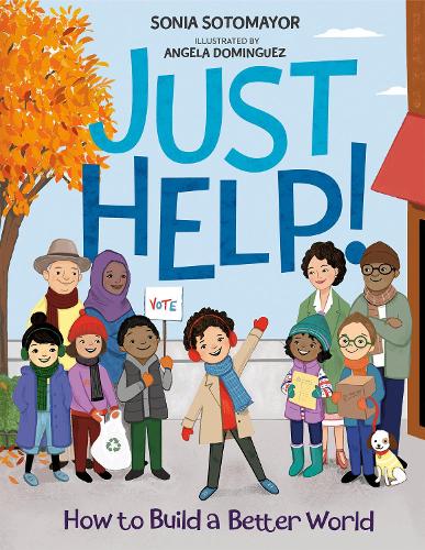 Бумажная книга «Just Help!: How to Build a Better World», автор Соня Сотомайор - фото №1