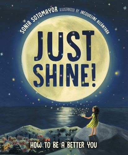 Бумажная книга «Just Shine!: How to Be a Better You», автор Соня Сотомайор - фото №1