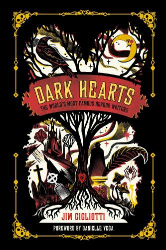 Бумажная книга «Dark Hearts: The World's Most Famous Horror Writers», автор Джим Джильотти - фото №1