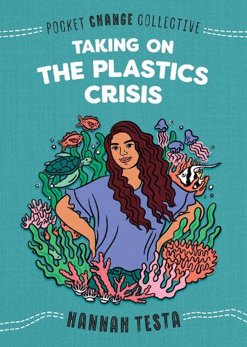Бумажная книга «Taking on the Plastics Crisis», автор Ханна Теста - фото №1