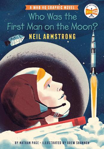 Бумажная книга «Who Was the First Man on the Moon?: Neil Armstrong: A Who HQ Graphic Novel», автор Натан Пейдж - фото №1