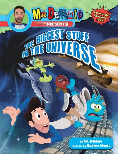 Паперова книга «Mr. DeMaio Presents!: The Biggest Stuff in the Universe: Based on the Hit YouTube Series!», автор Майк ДеМайо - фото №1