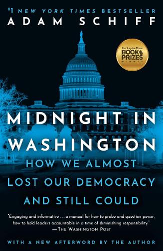 Бумажная книга «Midnight in Washington: How We Almost Lost Our Democracy and Still Could», автор Адам Шифф - фото №1