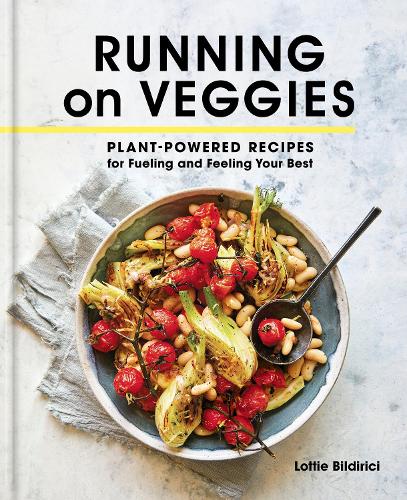 Бумажная книга «Running on Veggies: Plant-Powered Recipes for Fueling and Feeling Your Best», автор Лотти Билдиричи - фото №1