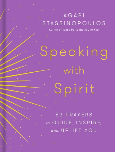Бумажная книга «Speaking with Spirit: 52 Prayers for Peace and Joy», автор Агари Стасинопулос - фото №1