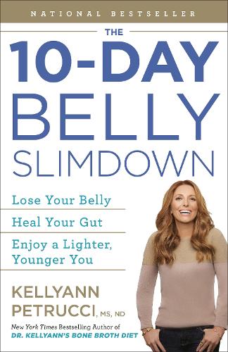 Бумажная книга «The 10-Day Belly Slimdown: Lose Your Belly, Heal Your Gut, Enjoy a Lighter, Younger You», автор Келлиэнн Петруччи - фото №1