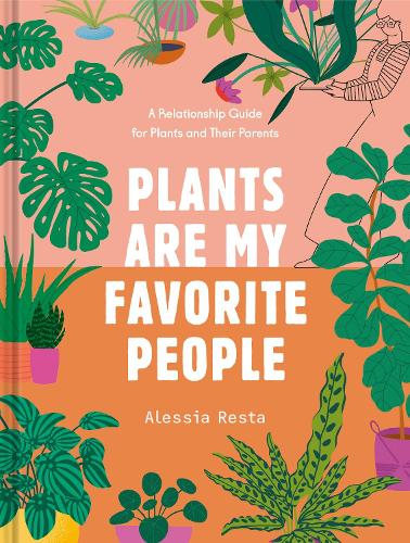 Бумажная книга «Plants Are My Favorite People», автор Алессия Реста - фото №1
