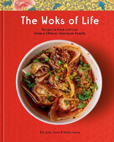 Паперова книга «The Woks of Life: Recipes to Know and Love from a Chinese American Family: A Cookbook», авторів Білл Люн, Кейтлін Люн - фото №1