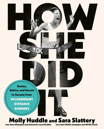 Бумажная книга «How She Did It: Stories, Advice, and Secrets to Success from Forty Legendary Distance Runners», автор Молли Хаддл - фото №1
