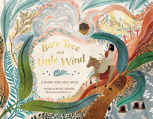 Бумажная книга «Bare Tree and Little Wind: A Story for Holy Week», автор Митали Перкинс - фото №1