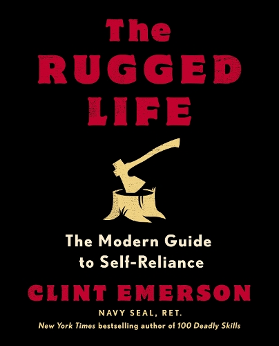 Бумажная книга «The Rugged Life: The Modern Homesteading Guide to Self-Reliance», автор Клинт Эмерсон - фото №1