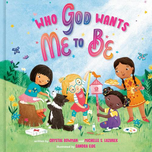 Бумажная книга «Who God Wants Me To Be: A Picture Book», автор Кристал Боуман - фото №1