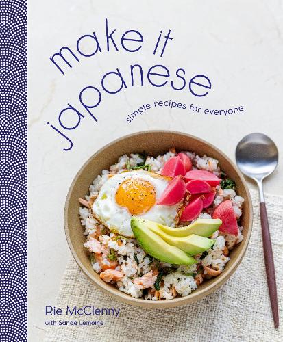[object Object] «Make It Japanese: Simple Recipes for Everyone: A Cookbook», автор Ріє МакКленні - фото №1