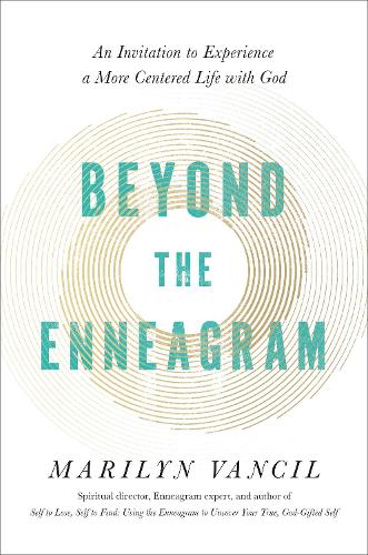 Бумажная книга «Beyond the Enneagram: An Invitation to Experience a More Centered Life with God», автор Мэрилин Вансил - фото №1
