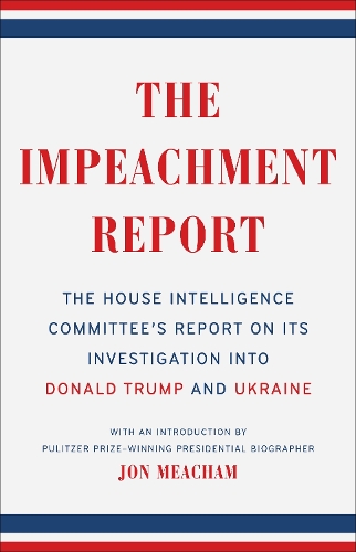 Бумажная книга «The Impeachment Report: The House Intelligence Committee's Report on Its Investigation into Donald Trump and Ukraine», автор Джон Мичем - фото №1