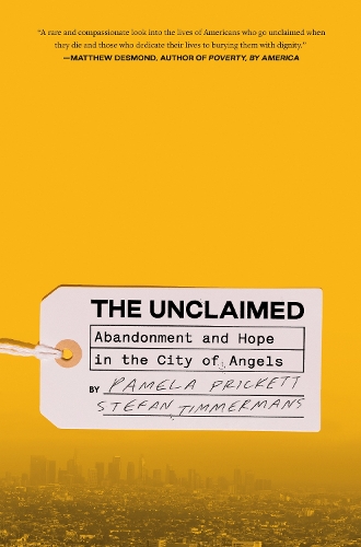Паперова книга «Unclaimed,The : Abandonment and Hope in the City of Angels», автор Стефан Тіммерманс - фото №1