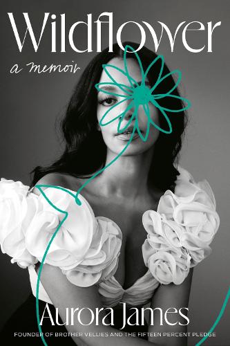 Паперова книга «Wildflower: A Memoir», автор Аврора Джеймс - фото №1