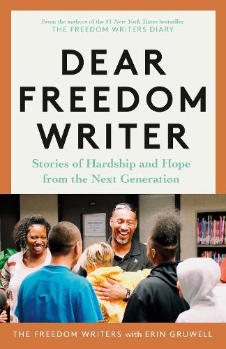 Паперова книга «Dear Freedom Writer: Stories of Hardship and Hope from the Next Generation», автор Ерін Грювелл - фото №1