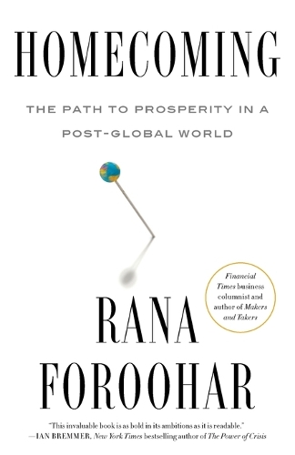 Бумажная книга «Homecoming: The Path to Prosperity in a Post-Global World», автор Рана Фороохар - фото №1