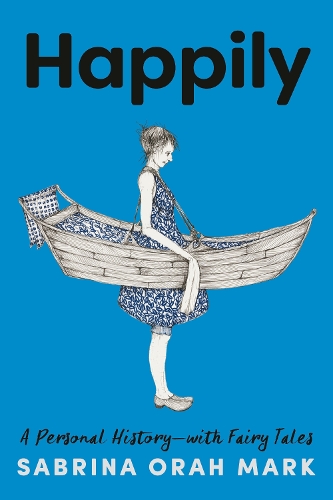 Паперова книга «Happily: A Personal History-with Fairy Tales», автор Сабріна Орах Марк - фото №1