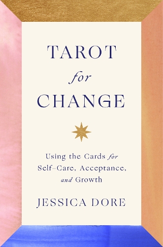 Бумажная книга «Tarot for Change: Using the Cards for Transformation», автор Джессика Дор - фото №1