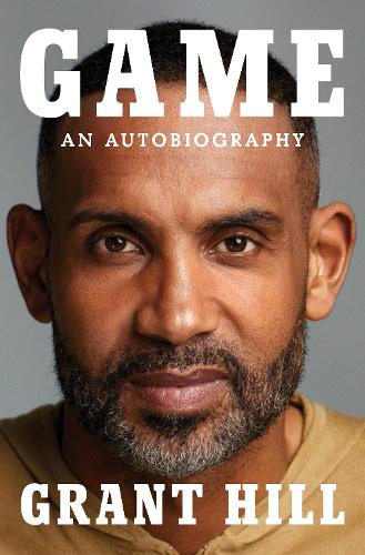 Бумажная книга «Game: An Autobiography», автор Грант Хилл - фото №1