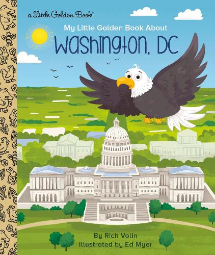 Бумажная книга «My Little Golden Book about Washington, DC», авторов Эд Майер, Рич Волин - фото №1