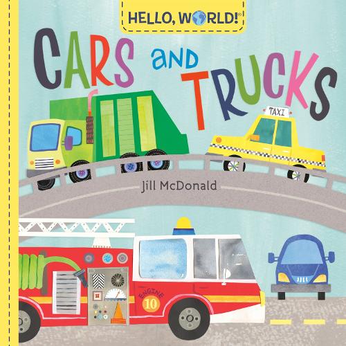 Паперова книга «Hello, World! Cars and Trucks», автор Джилл Макдональд - фото №1