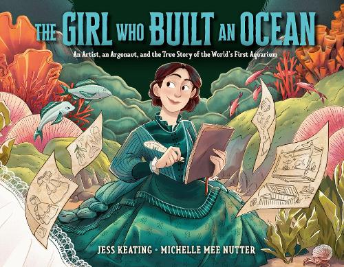 Бумажная книга «The Girl Who Built an Ocean: An Artist, an Argonaut, and the True Story of the World's First Aquarium », автор Джесс Китинг - фото №1