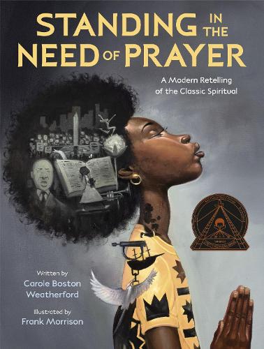 Бумажная книга «Standing in the Need of Prayer: A Modern Retelling of the Classic Spiritual», авторов Кэрол Бостон Уэзерфорд, Фрэнк Моррисон - фото №1