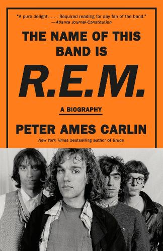 Бумажная книга «The Name of This Band Is R.E.M.: A Biography», автор Питер Эймс Карлин - фото №1