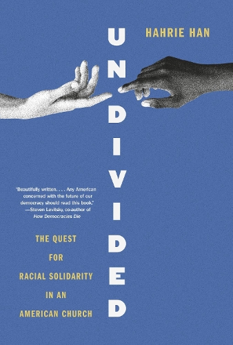 Бумажная книга «Undivided: The Quest for Racial Solidarity in an American Church», автор Хахрие Хан - фото №1