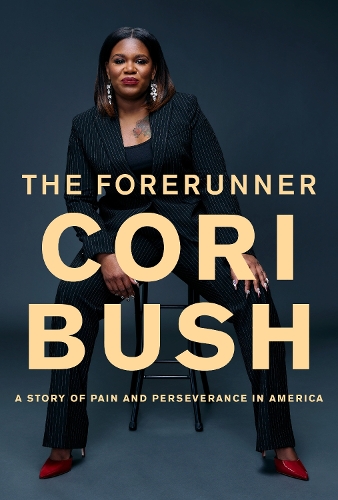 Бумажная книга «The Forerunner: A Story of Pain and Perseverance in America», автор Кори Буш - фото №1
