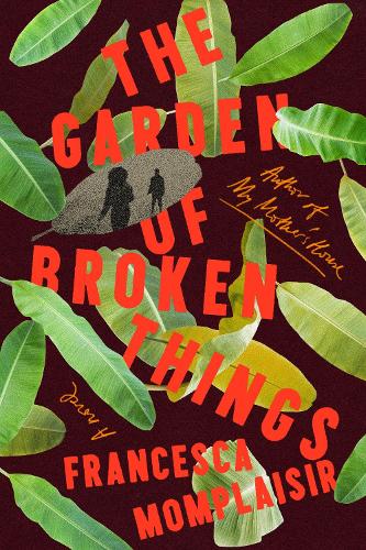 Бумажная книга «The Garden of Broken Things: A novel», автор Франческа Момплезир - фото №1