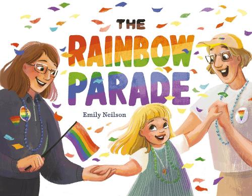 Паперова книга «The Rainbow Parade», автор Емілі Нілсон - фото №1