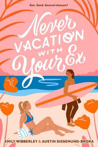 Бумажная книга «Never Vacation with Your Ex», авторов Остин Зигемунд-Брока, Эмили Вибберли - фото №1
