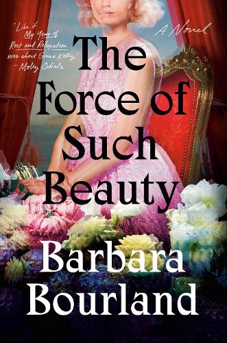 Бумажная книга «The Force Of Such Beauty: A Novel», автор Барбара Бурланд - фото №1