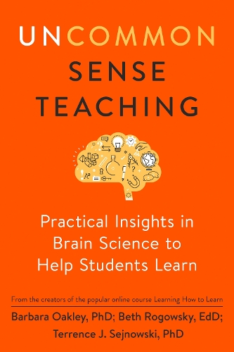 Бумажная книга «Uncommon Sense Teaching: Practical Insights in Brain Science to Help Students Learn», авторов Барбара Окли, Терренс Дж. Сейновски - фото №1